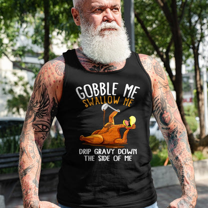 Best Thanksgiving Family Shirt , Funny Thanksgiving UnisexT-Shirt/Hoodie/Sweatshirt HLT00 - Gobble Me Swallow Me Shirt - Funny Thanksgiving T-Shirt