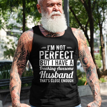 Best Wife Shirt, Wife and Husband Unisex T-Shirt/Hoodie/Sweatshirt HLT00 - Womens I'm Not Perfect But I Have A Freaking Awesome Husband T-Shirt