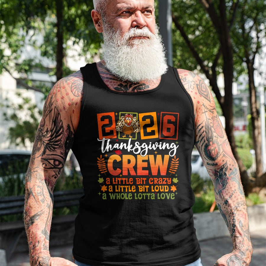 Best Thanksgiving Family Shirt , Funny Thanksgiving UnisexT-Shirt/Hoodie/Sweatshirt HLT00 - Thanksgiving 2026 Friendsgiving Crew A Little Bit Crazy Loud T-Shirt