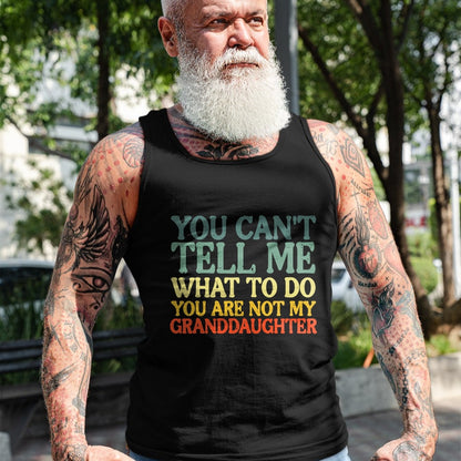Best Grandpa Shirt, Proud Grandpa Unisex T-Shirt/Hoodie/Sweatshirt HLT00 -Cant Tell Me What To Do Granddaughter Funny Grandma Grandpa T-Shirt (1)