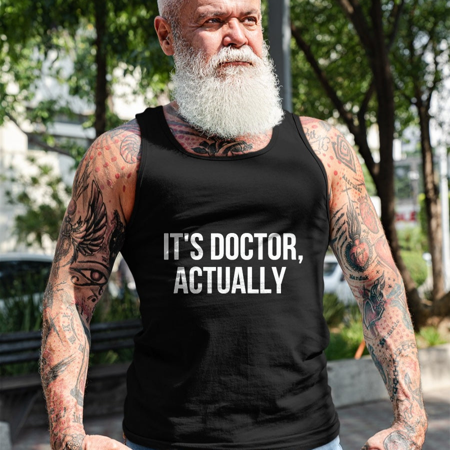 Best Doctor Shirt, Funny Doctor UnisexT-Shirt/Hoodie/Sweatshirt HLT00 - It's Doctor Actually, Funny PHD T-Shirt, Men, Black, 3X-Large