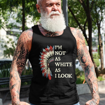 Native American T-Shirts, Vintage Native American Unisex T-Shirt/Hoodie/Sweatshirt HLT00 - I_m Not As White As I Look Native American Indian Day Pride