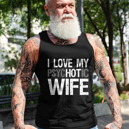 Best Wife Shirt, Wife and Husband Unisex T-Shirt/Hoodie/Sweatshirt HLT00 - Funny Husband Wife GIfts I Love My psycHOTic Wife T-Shirt