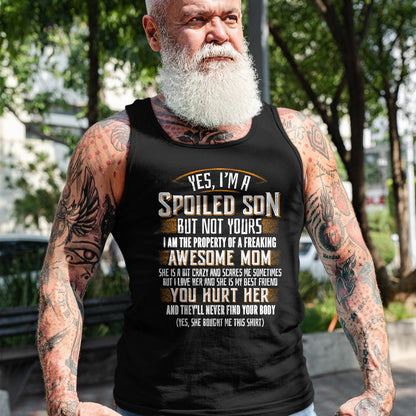 Best Wife Shirt, Wife and Husband Unisex T-Shirt/Hoodie/Sweatshirt HLT00 - Yes I'm A Spoiled Son Of A Freaking Awesome Mom T-Shirt