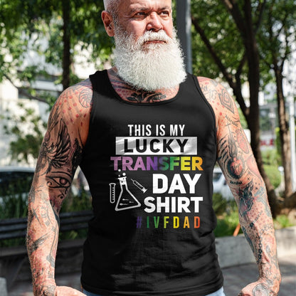 Gift for Dad Shirt, Funny Dad Unisex T-Shirt/Hoodie/Sweatshirt HLT00 – This Is My Lucky Transfer Day Shirt IVF Dad T-Shirt