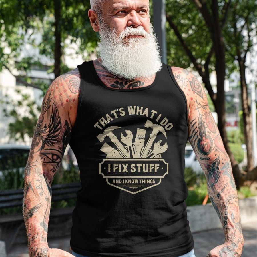 Best Mechanic Life Shirt, Funny Mechanic UnisexT-Shirt/Hoodie/Sweatshirt HLT00 - That's What I Do I Fix Stuff and I Know Things Handy man T-Shirt