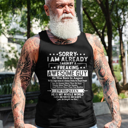 Best Wife Shirt, Wife and Husband Unisex T-Shirt/Hoodie/Sweatshirt HLT00 - Sorry I Am Already Taken By A Freaking Awesome Guy AUGUST T-Shirt