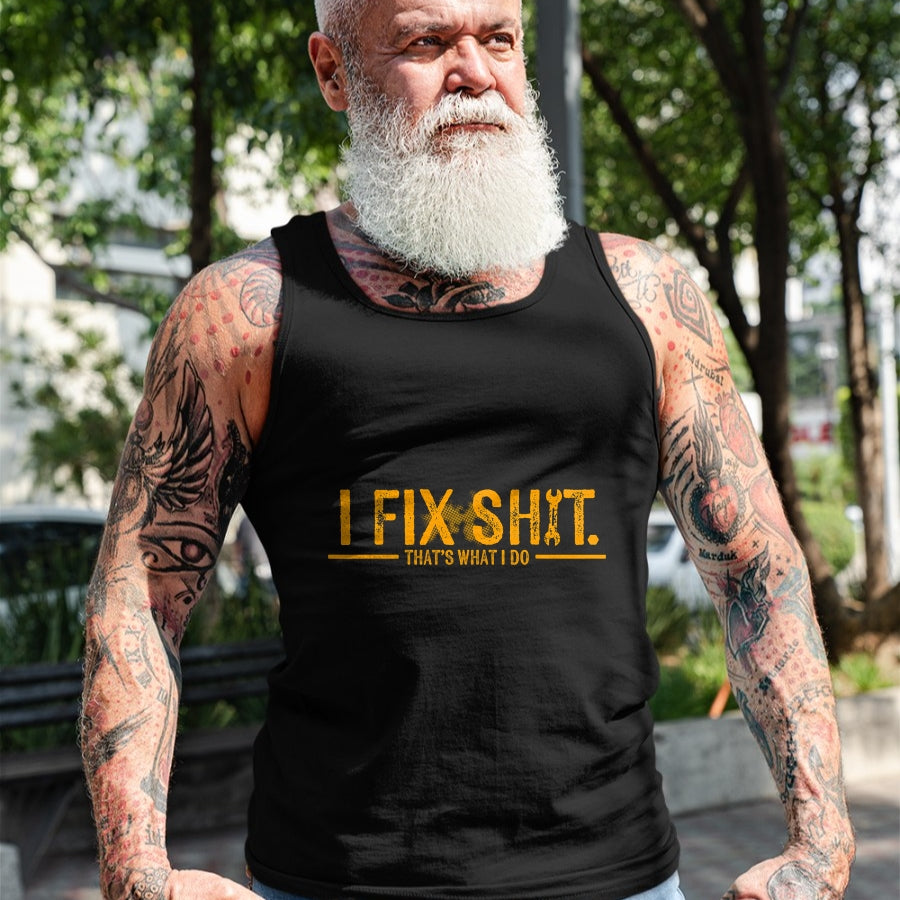 Best Mechanic Life Shirt, Funny Mechanic UnisexT-Shirt/Hoodie/Sweatshirt HLT00 - I Fix Shit That's What I Do Funny T-Shirt Tee for Men Women Mechanics Engineers