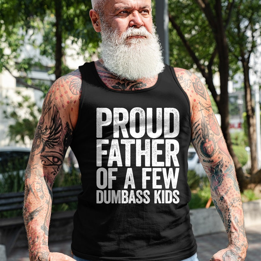 Gift for Dad Shirt, Funny Dad Unisex T-Shirt/Hoodie/Sweatshirt HLT00 – Proud Father Of A Few Dumbass Kids T-Shirt Funny Fathers Day T-Shirt