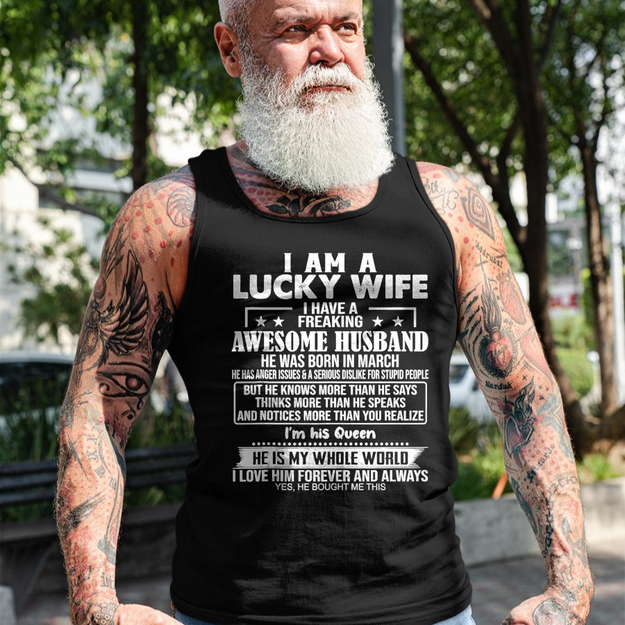 Best Wife Shirt, Wife and Husband Unisex T-Shirt/Hoodie/Sweatshirt HLT00 - Gift for wife T shirt, lucky wife   I Am A Lucky Wife I Have A Freaking Awesome Husband MARCH Tank T