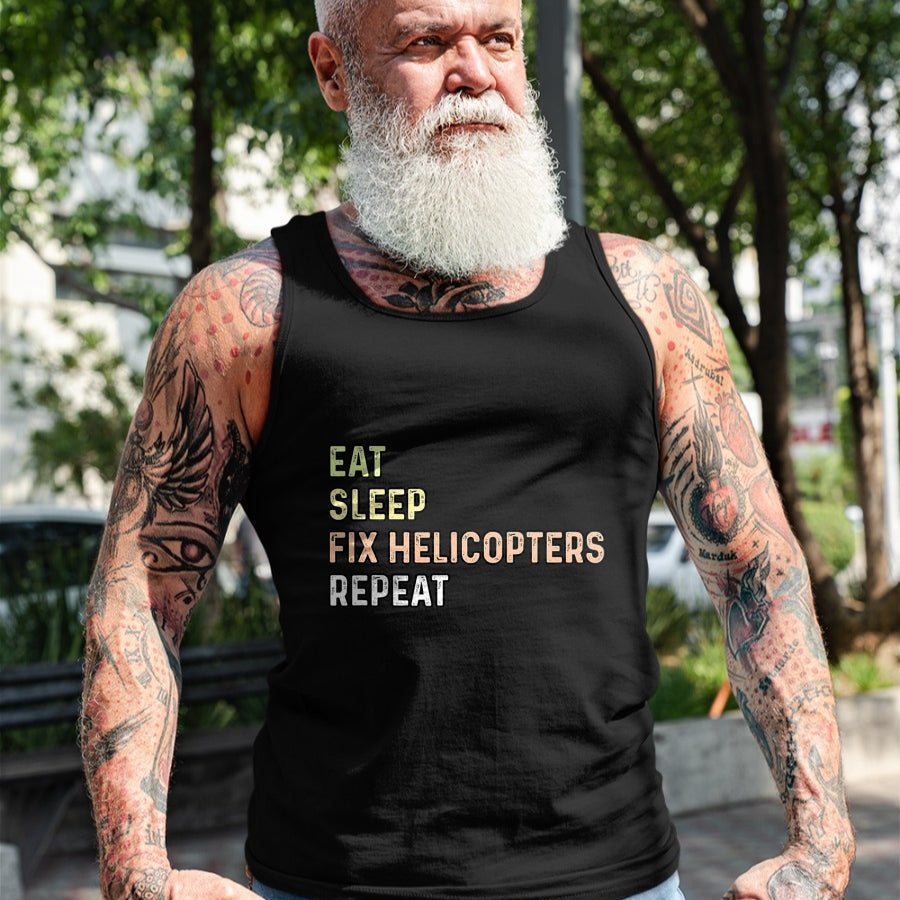 Best Mechanic Life Shirt, Funny Mechanic UnisexT-Shirt/Hoodie/Sweatshirt HLT00 - Eat Sleep Fix Helicopters Repeat - Aircraft Mechanic & Pilot T-Shirt