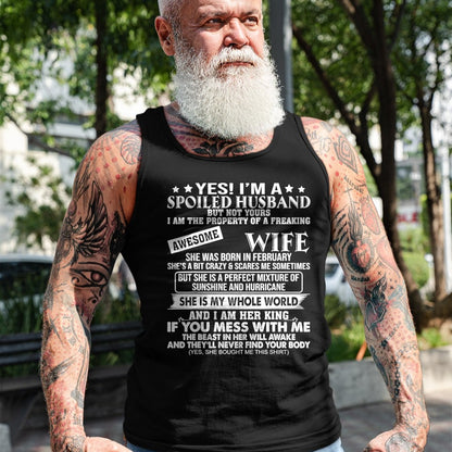 Best Wife Shirt, Wife and Husband Unisex T-Shirt/Hoodie/Sweatshirt HLT00 - I'm A Spoiled Husband Of A Freaking Awesome Wife February T-Shirt