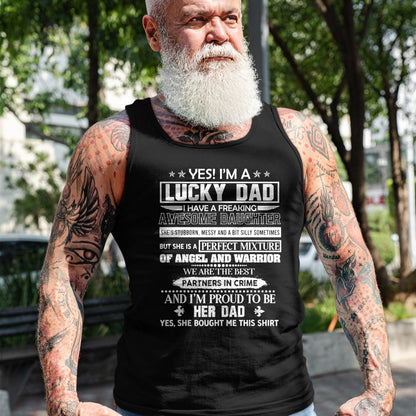 Gift for Dad Shirt, Funny Dad Unisex T-Shirt/Hoodie/Sweatshirt HLT00 – Mens Yes I_m a lucky Dad Awesome Father and Daughter Father s Day T-Shirt