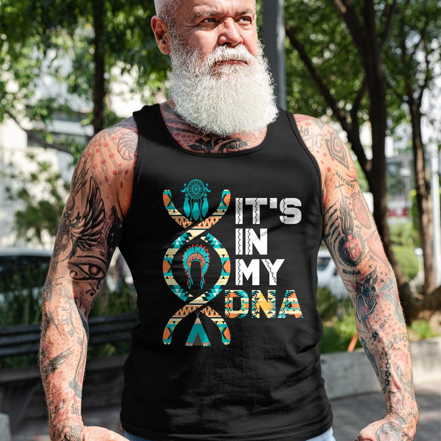 Native American T-Shirts, Vintage Native American Unisex T-Shirt/Hoodie/Sweatshirt HLT00 - It_s In My DNA Indigenous People_s Day Native American Mens