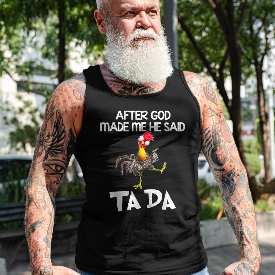 Best Thanksgiving Family Shirt , Funny Thanksgiving UnisexT-Shirt/Hoodie/Sweatshirt HLT00 -  After God made Me He Said Ta Da Funny Chicken T-Shirt