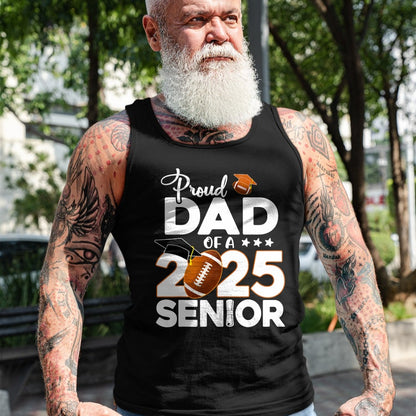 Gift for Dad Shirt, Funny Dad Unisex T-Shirt/Hoodie/Sweatshirt HLT00 – Proud Dad Of A 2025 Senior Football Graduate T-Shirt