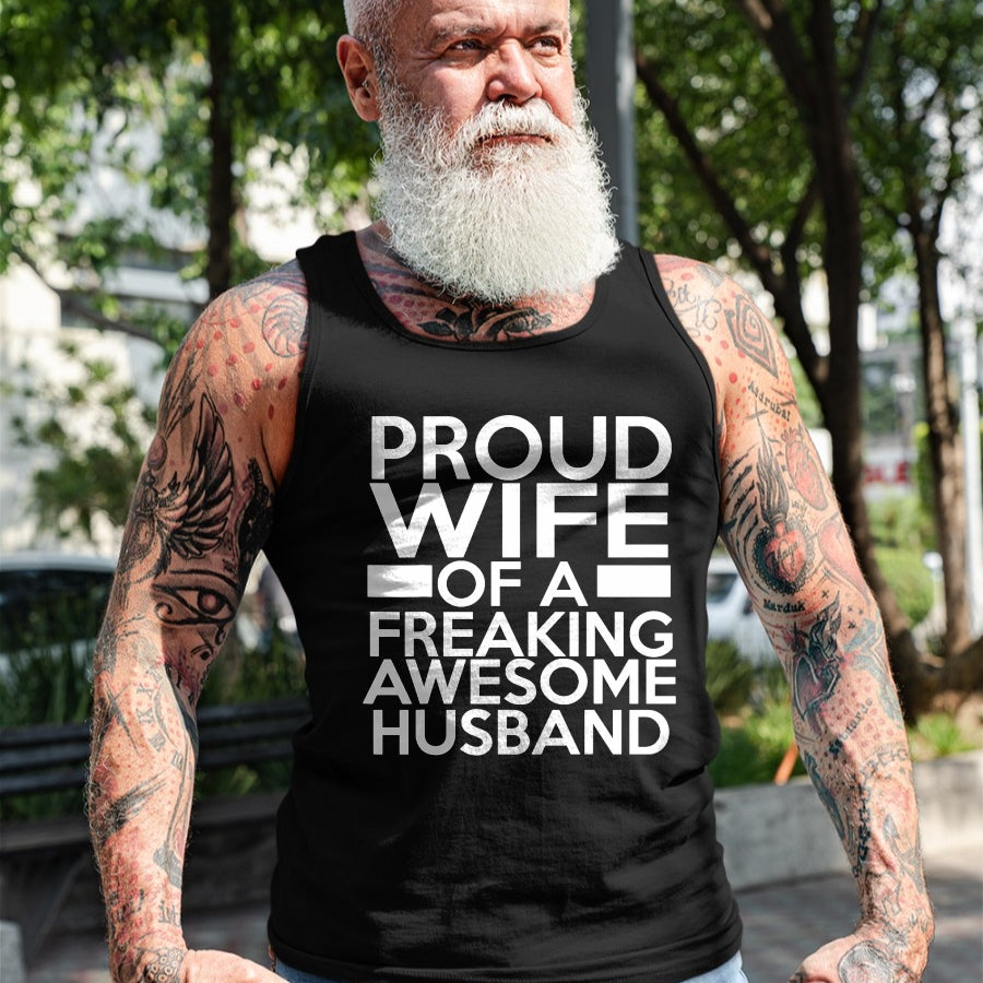 Best Wife Shirt, Wife and Husband Unisex T-Shirt/Hoodie/Sweatshirt HLT00 - Proud Wife Of A Freaking Awesome Husband T-Shirt