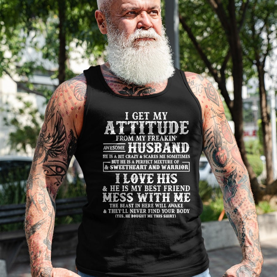 Best Wife Shirt, Wife and Husband Unisex T-Shirt/Hoodie/Sweatshirt HLT00 - I Get My Attitude From My Freaking Awesome Husband Funny T-Shirt (1)