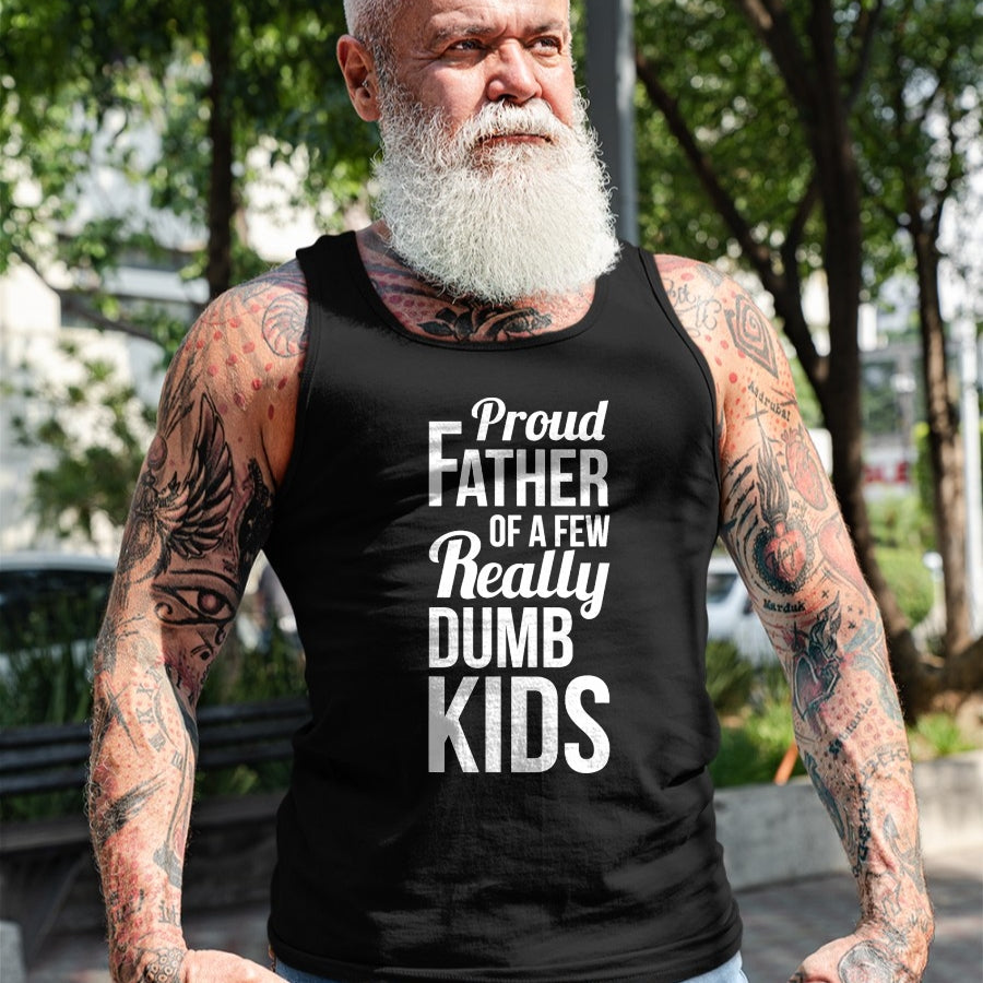 Gift for Dad Shirt, Funny Dad Unisex T-Shirt/Hoodie/Sweatshirt HLT00 – Proud Father of a Few Really Dumb Kids Dad T-Shirt
