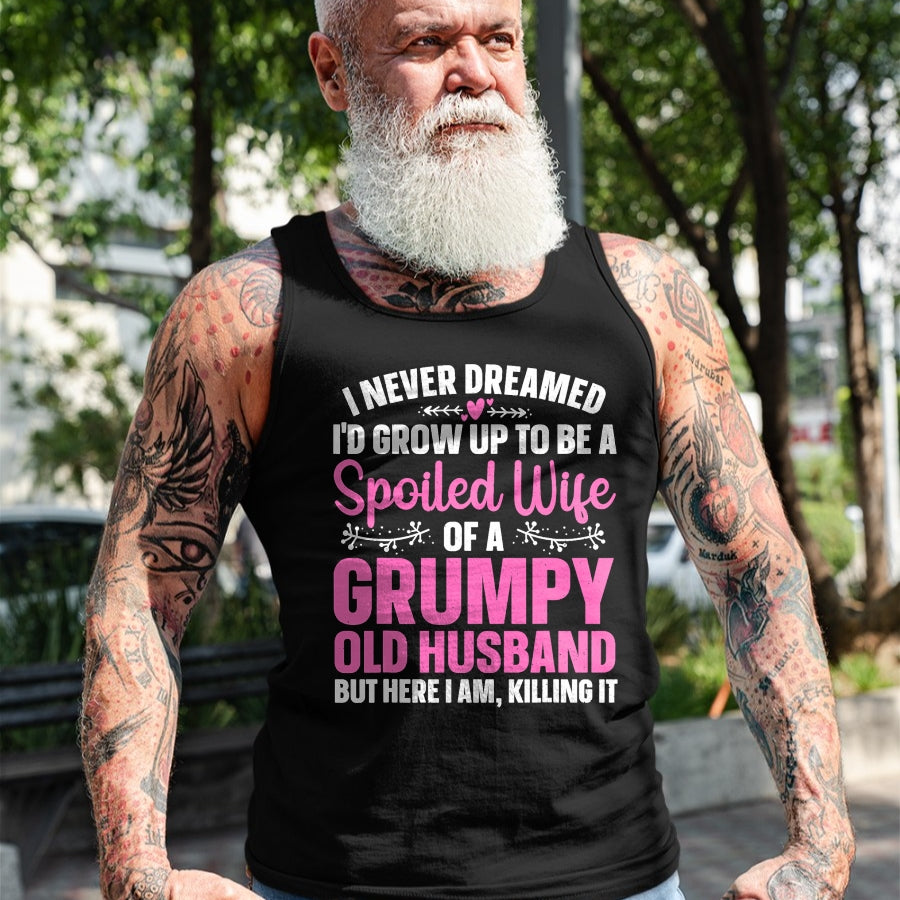 Best Wife Shirt, Wife and Husband Unisex T-Shirt/Hoodie/Sweatshirt HLT00 - Gift for wife T shirt, spoiled wife   Funny Spoiled Wife Art For Women Girls Grumpy Old Husband T-Sh (1)