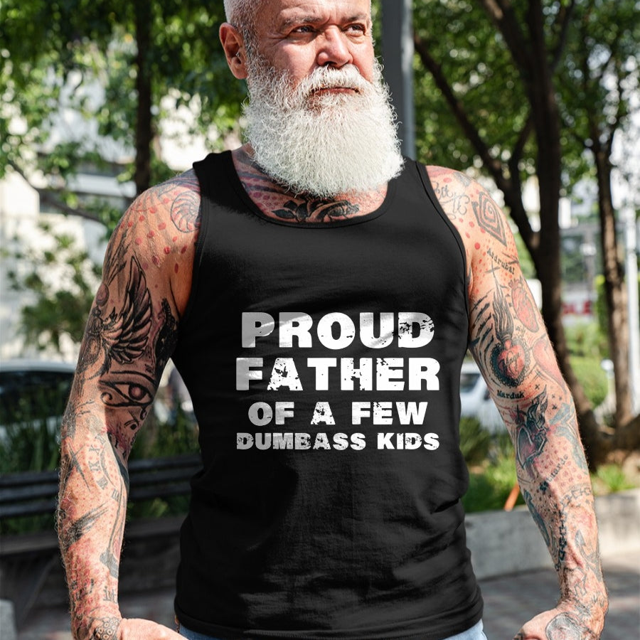 Gift for Dad Shirt, Funny Dad Unisex T-Shirt/Hoodie/Sweatshirt HLT00 – Proud Father Of A Few Dumbass Kids Father_s Day Shirt T-Shirt