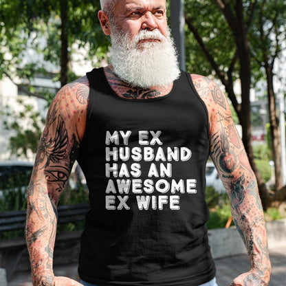 Best Wife Shirt, Wife and Husband Unisex T-Shirt/Hoodie/Sweatshirt HLT00 - My Ex Husband Has An Awesome Ex Wife Divorce Party Funny T-Shirt