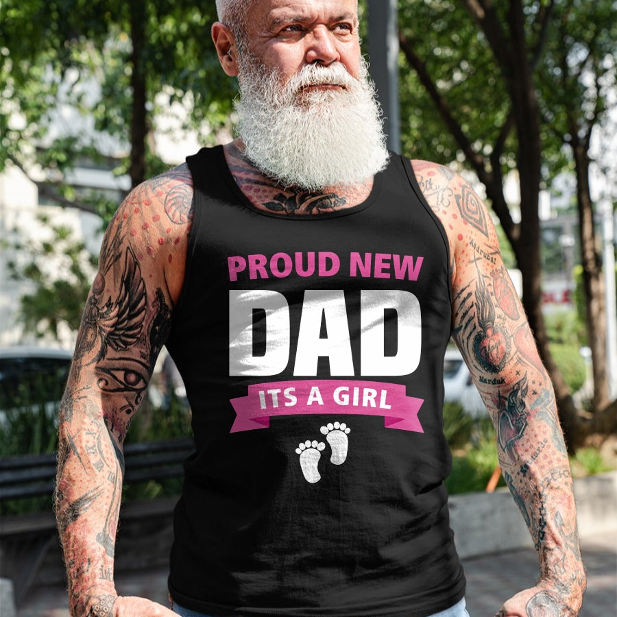 Gift for Dad Shirt, Funny Dad Unisex T-Shirt/Hoodie/Sweatshirt HLT00 – Proud New Dad It_s Girl Funny Father_s Day Gift for Men Gran Long Sleeve T-Shirt