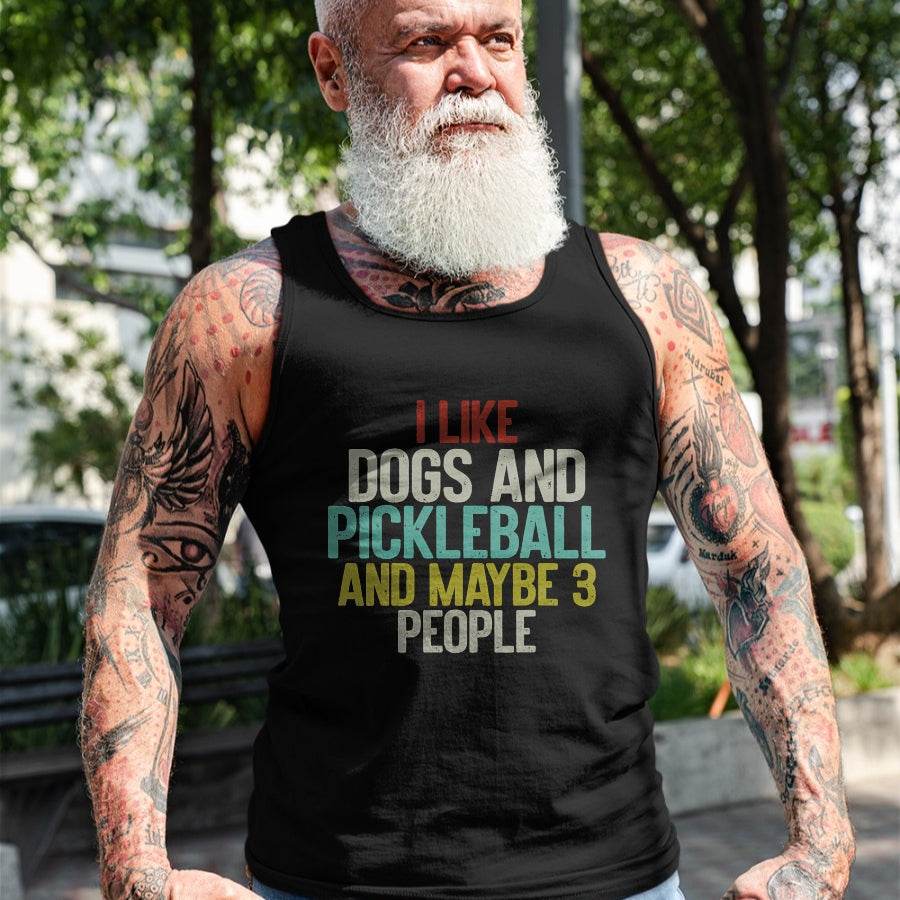 Funny Pickleball Shirt, Pickleball Lover Unisex T-Shirt/Hoodie/Sweatshirt HLT00 - I Like Dogs And Pickleball And Maybe 3 People T-Shirt