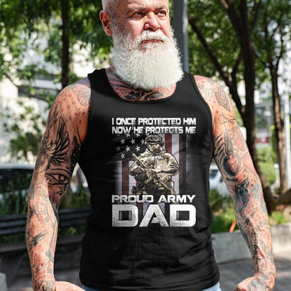 Gift for Dad Shirt, Funny Dad Unisex T-Shirt/Hoodie/Sweatshirt HLT00 – I Once Protected Him Now He Protects Me Proud Army Dad T-Shirt