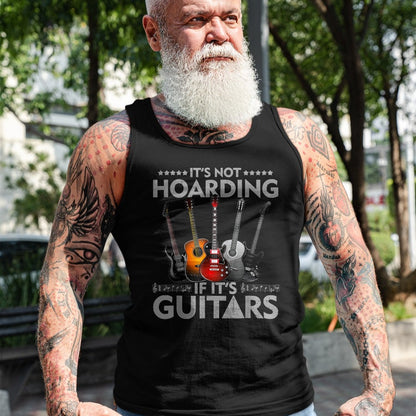 Guitar Lover Shirt, Funny Guitar UnisexT-Shirt/Hoodie/Sweatshirt HLT00 - It_s Not Hoarding If Its Guitars Vintage T-Shirt