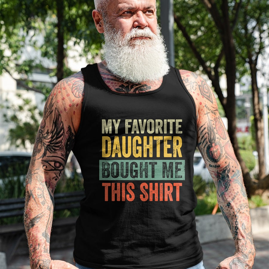 Gift for Dad Shirt, Funny Dad Unisex T-Shirt/Hoodie/Sweatshirt HLT00 – My Favorite Daughter Bought Me This Funny Dad Father T-Shirt