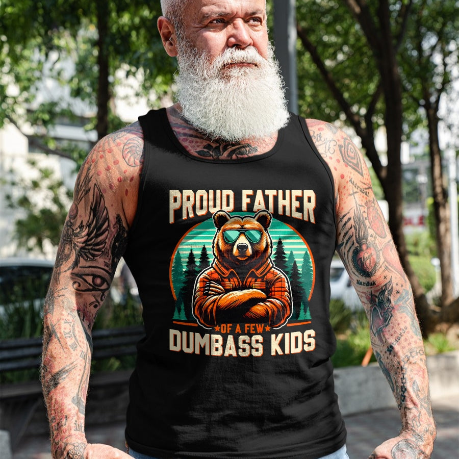 Gift for Dad Shirt, Funny Dad Unisex T-Shirt/Hoodie/Sweatshirt HLT00 – Father_s Day Proud Father Of A Few Dumbass Kids Dad Bear T-Shirt