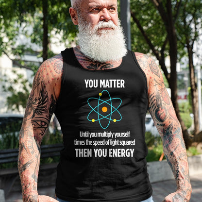 Best Mechanic Life Shirt, Funny Mechanic UnisexT-Shirt/Hoodie/Sweatshirt HLT00 - You Matter You Energy Funny Physicist Physics Lover T-Shirt