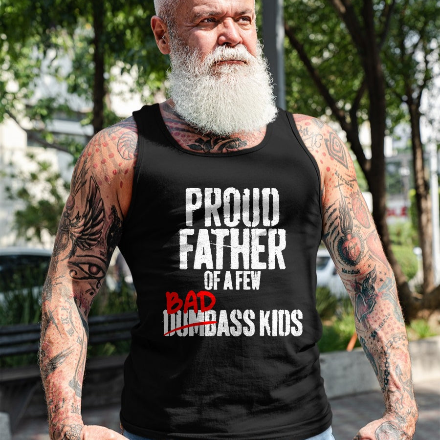 Gift for Dad Shirt, Funny Dad Unisex T-Shirt/Hoodie/Sweatshirt HLT00 – Funny Proud Father of a Few Badass Kids NOT Dumbass Kids T-Shirt