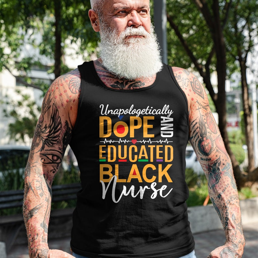 Funny Nurse Shirt, Nurse Unisex T-Shirt/Hoodie/Sweatshirt HLT00 - Unapologetically Dope and Educated Black Nurse T-Shirt