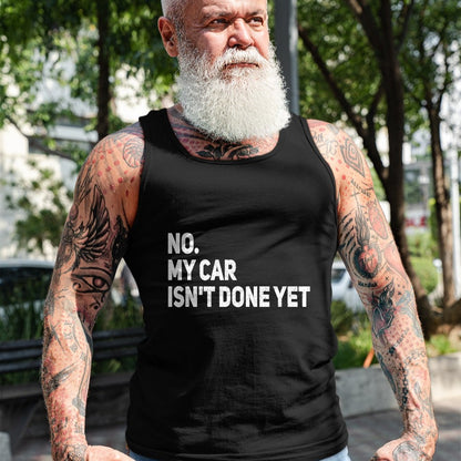 Best Mechanic Life Shirt, Funny Mechanic UnisexT-Shirt/Hoodie/Sweatshirt HLT00 - No My Car is Not Ready Funny Mechanic T-Shirt