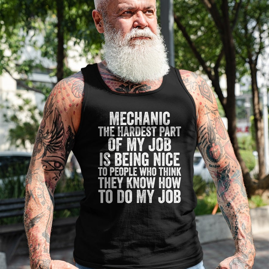 Best Mechanic Life Shirt, Funny Mechanic UnisexT-Shirt/Hoodie/Sweatshirt HLT00 - Hardest Part of My Job is Being Nice Funny Mechanic T-Shirt