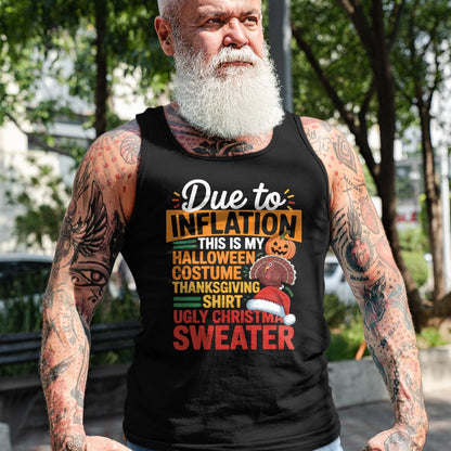 Best Thanksgiving Family Shirt , Funny Thanksgiving UnisexT-Shirt/Hoodie/Sweatshirt HLT00 - Due to Inflation This is My Halloween Thanksgiving Christmas T-Shirt