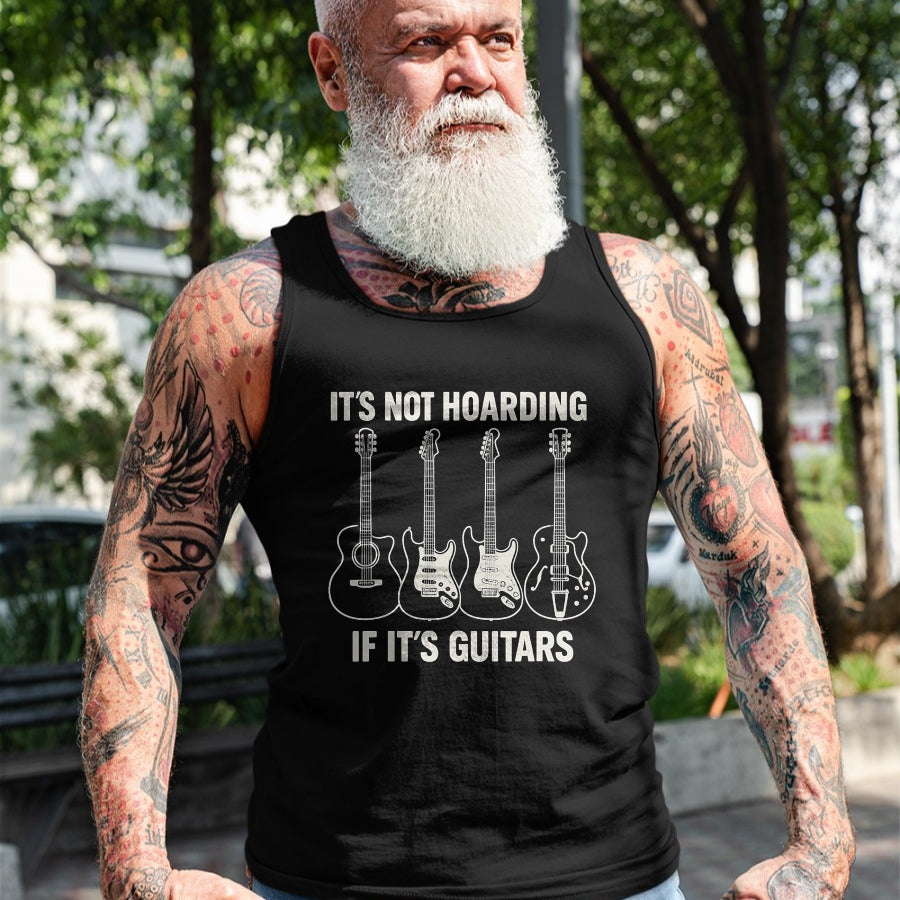 Guitar Lover Shirt, Funny Guitar UnisexT-Shirt/Hoodie/Sweatshirt HLT00 - It’s Not Hoarding If It’s Guitars Gifts Father_s Day T-Shirt