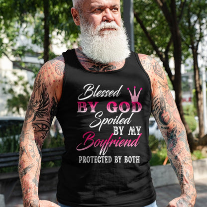 Best Wife Shirt, Wife and Husband Unisex T-Shirt/Hoodie/Sweatshirt HLT00 - Blessed By God Spoiled By My Boyfriend Protected By Both T-Shirt