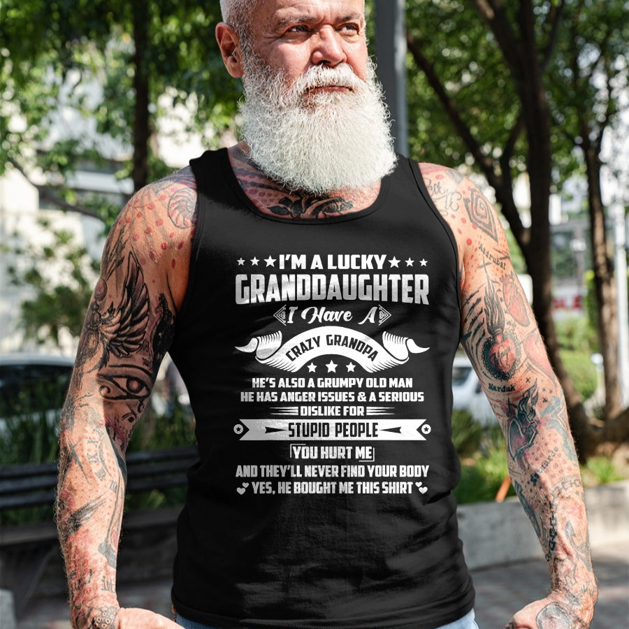 Best Grandpa Shirt, Proud Grandpa Unisex T-Shirt/Hoodie/Sweatshirt HLT00 - I'm A Lucky Granddaughter I Have A Grandpa Funny Family T-Shirt
