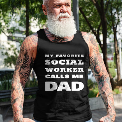 Gift for Dad Shirt, Funny Dad Unisex T-Shirt/Hoodie/Sweatshirt HLT00 – My Favorite Social Worker Calls Me Dad Proud Father Quote T-Shirt