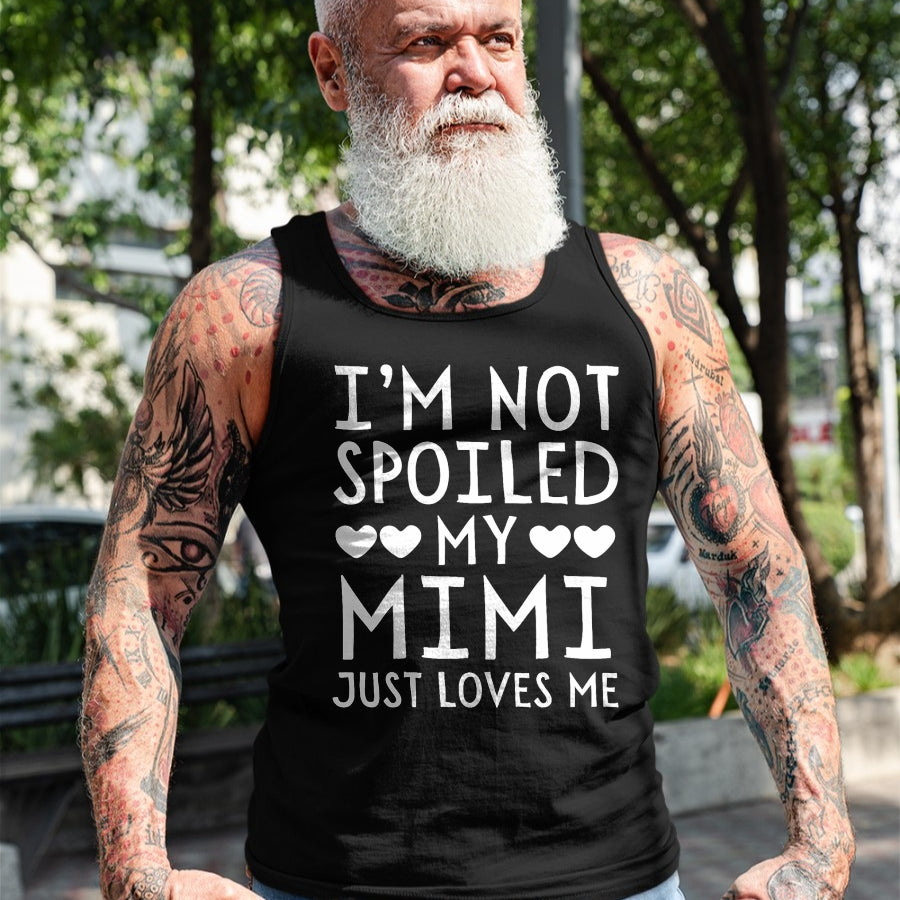 Best Wife Shirt, Wife and Husband Unisex T-Shirt/Hoodie/Sweatshirt HLT00 - I'm Not Spoiled My Mimi Just Loves Me Funny Grandchild Tee T-Shirt