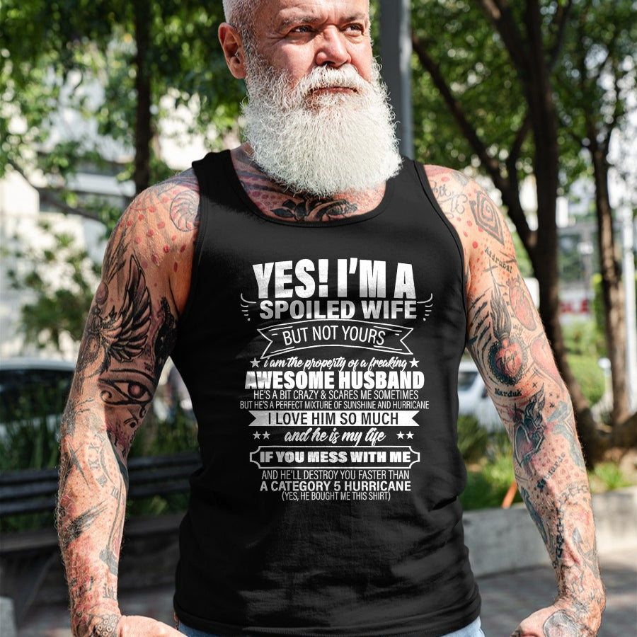 Best Wife Shirt, Wife and Husband Unisex T-Shirt/Hoodie/Sweatshirt HLT00 - Gift for wife T shirt, spoiled wife   Yes ! I'm A Spoiled wife But Not Yours gift for her T-Shirt (1)