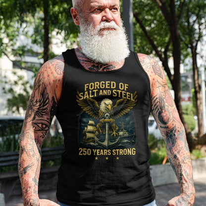 Proud Veteran Shirt, Funny Veteran UnisexT-Shirt/Hoodie/Sweatshirt HLT00 - Forged of Salt and Steel U.S. Naval Ships 250th Anniversary T-Shirt