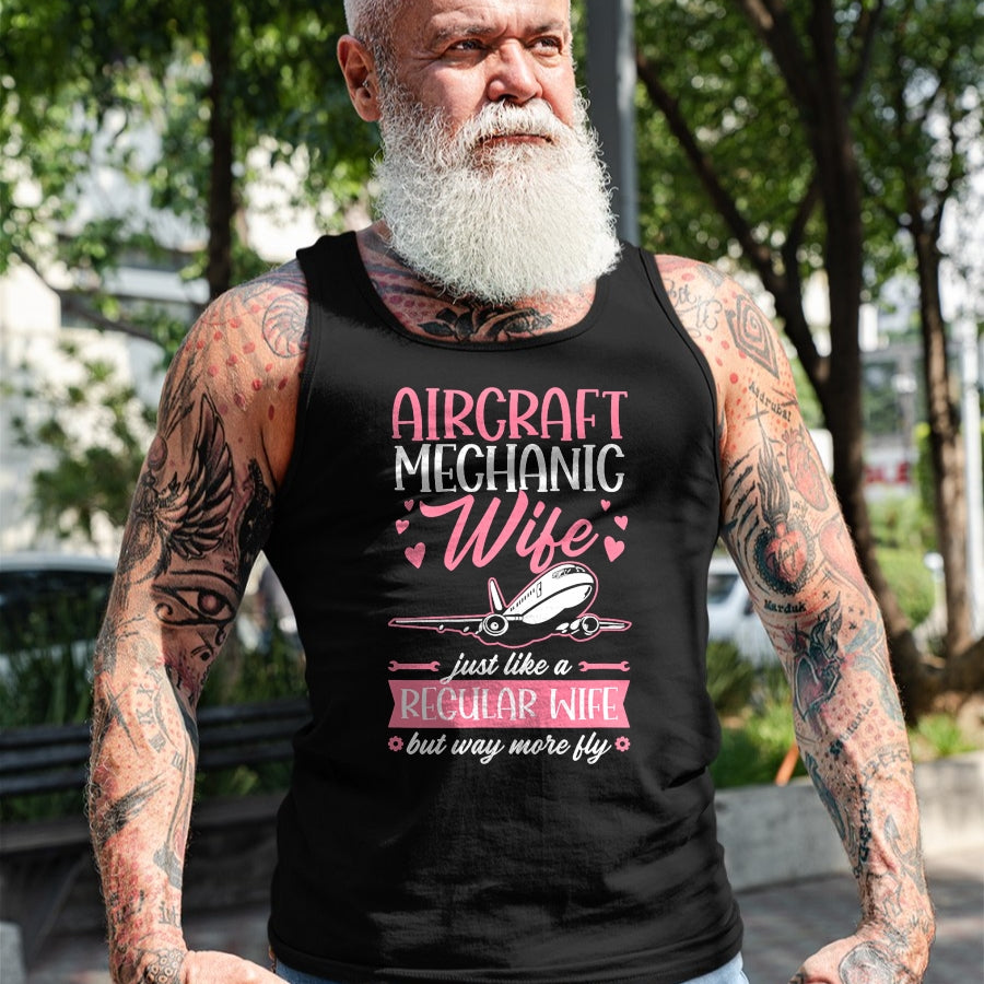 Best Mechanic Life Shirt, Funny Mechanic UnisexT-Shirt/Hoodie/Sweatshirt HLT00 - Aircraft Mechanic Limited Edition - Aircraft Mechanic Wife Like A Regular Wife But Way More Fly T-Shirt