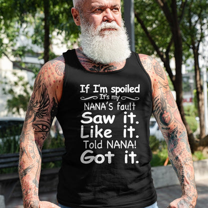 Best Wife Shirt, Wife and Husband Unisex T-Shirt/Hoodie/Sweatshirt HLT00 - If I'm Spoiled It's My Nana's Fault Funny Grandkids Saying T-Shirt (1)