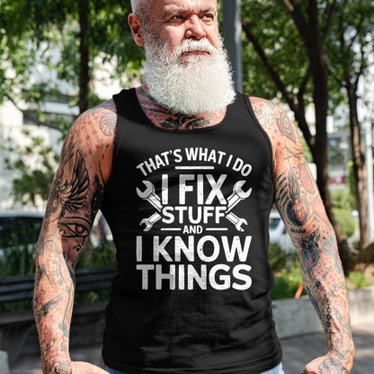 Best Mechanic Life Shirt, Funny Mechanic UnisexT-Shirt/Hoodie/Sweatshirt HLT00 - That's What I Do I Fix Stuff and I Know Things Shirt for Men T-Shirt