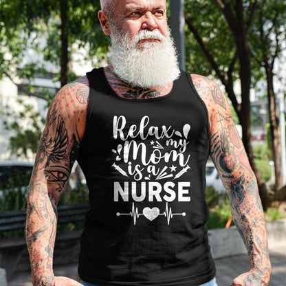Funny Nurse Shirt, Nurse Unisex T-Shirt/Hoodie/Sweatshirt HLT00 - Relax My Mom Is a Nurse Mothers Day Nurse Toddler Mom Outfit T-Shirt