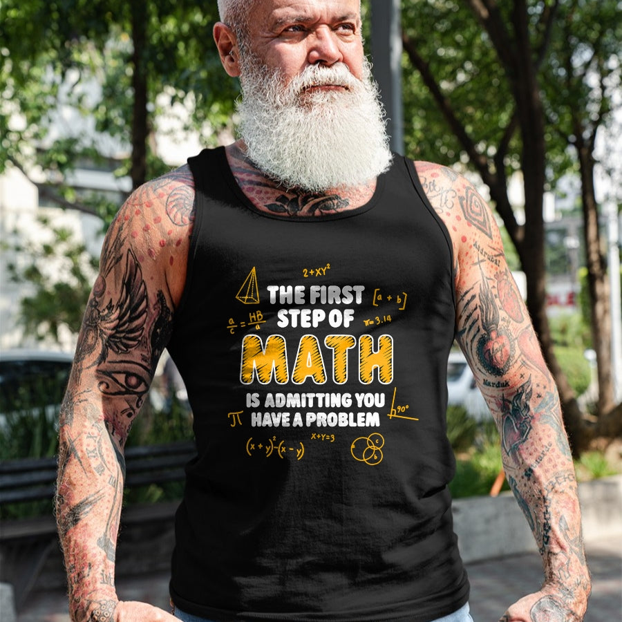 Best Teacher Shirt, Funny Teacher UnisexT-Shirt/Hoodie/Sweatshirt HLT00 - The First Step of Math Rab is Admitting You Have A Problem T-Shirt